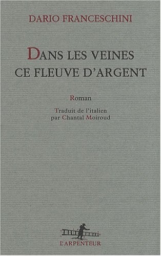 Dans les veines ce fleuve d'argent