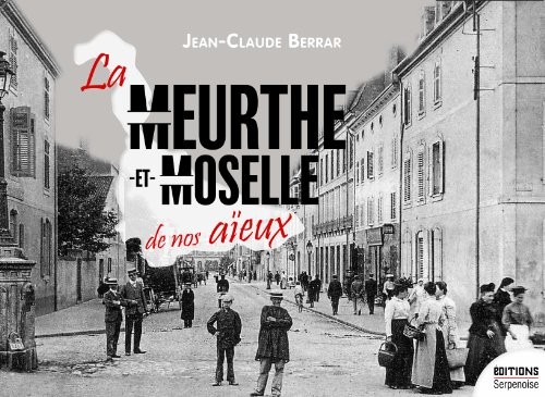 Meurthe-et-Moselle de nos aïeux