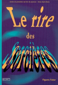 Le rire des sorcières : Edition bilingue français-anglais