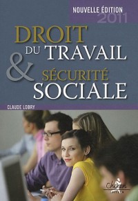 Droit du travail et sécurité sociale : Le droit social en 300 questions-réponses