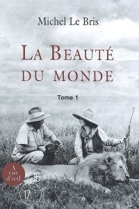 La beauté du monde : 2 volumes