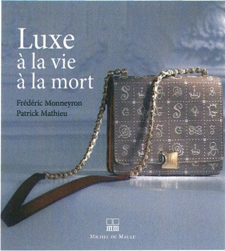 Luxe à la vie à la mort