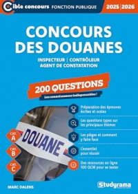 Concours des douanes – 200 questions (Catégories A, B et C – Édition 2025-2026): Inspecteur – Contrôleur – Agent de constatation