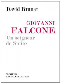 Giovanni Falcone, un seigneur de Sicile