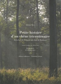 Petite histoire d'un chêne tricentenaire : De la forêt de Tronçais aux chais de Bordeaux