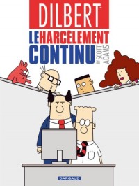 Dilbert - tome 2 - Harcèlement continu (Le)
