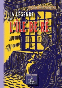 La Légende de l'Ile de Re