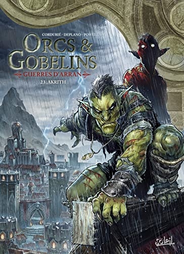 Orcs et Gobelins T23 - Guerres d'Arran: Akrith