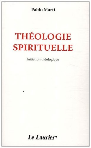 Théologie spirituelle - Initiation théologique