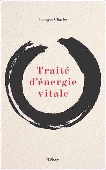 Traité d'énergie vitale - Qigong et Taoïsme
