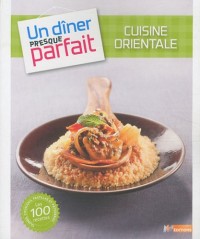 UN DINER PRESQUE PARFAIT CUISINE ORIENTALE