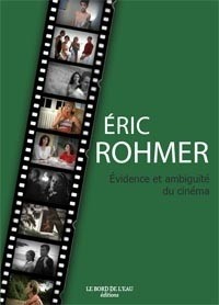 Eric Rohmer : Evidence et ambiguïté au cinéma