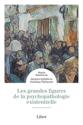Les Grandes Figures de la Psychopathologie Existentielle