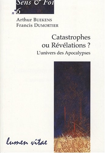 Catastrophes Ou Revelations ? L'Univers des Apocalypses