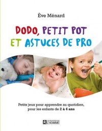 Dodo, petit pot et astuces de pro