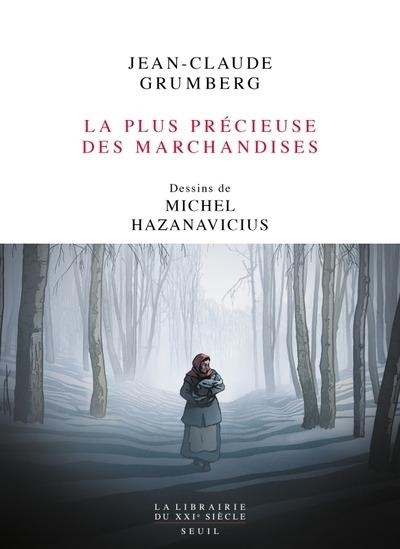 La Plus Précieuse des marchandises: Un conte