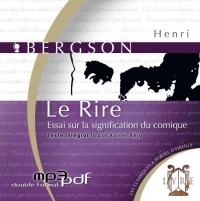 Le rire - essai sur la signification du comique / 1CD MP3 (3h45) + Texte PDF / EPUB