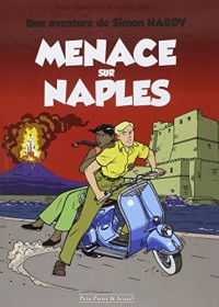 Une aventure de Simon Hardy, Tome 2 : Menace sur Naples