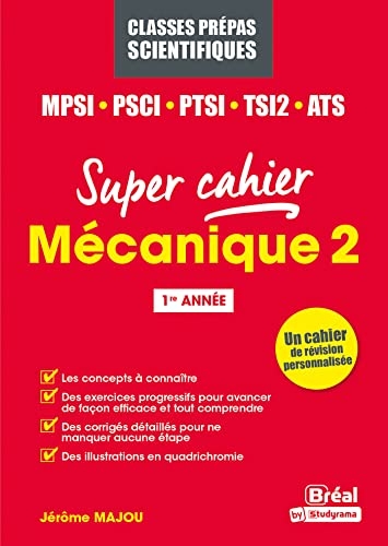 Mécanique 2 MPSI, PCSI, PTSI, TSI1, ATS: 1re année