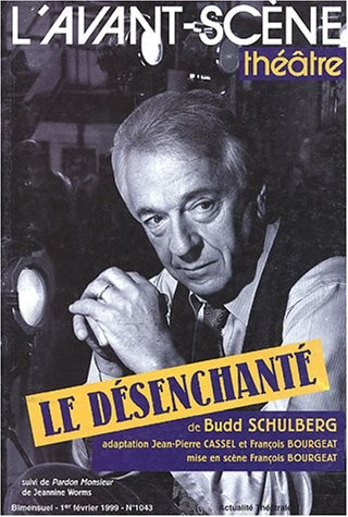 L'Avant-scène théâtre, N° 1043, Février 199 : Le désenchanté