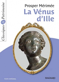 La Vénus d'Ille de Mérimée - Classiques et Patrimoine (Classiques & Patrimoine)