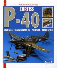 Avions & Maquettes : le P40 Curtiss
