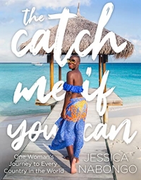 The Catch Me If You Can: One Woman's Journey Through 100 Countries of a Lifetime