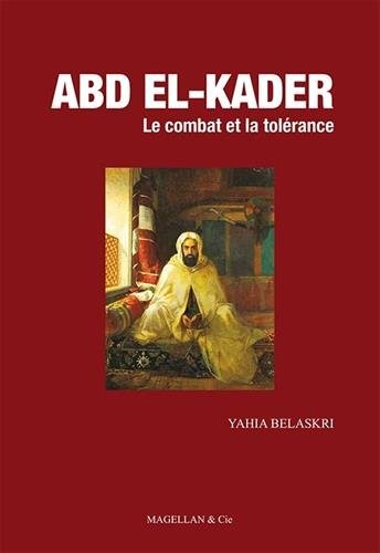 Abd El Kader le combat de la tolérence
