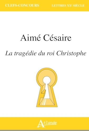 Aimé Césaire, Les Tragédies du roi Christophe
