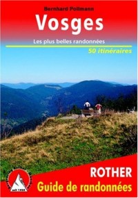 Vosges - Les 50 plus belles randonnées pédestres
