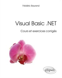 Visual Basic .NET Cours et Exercices Corrigés