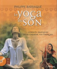 Le yoga du son : Conseils pratiques pour chanter vos énergies (1CD audio)