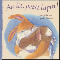 Au lit, petit lapin !