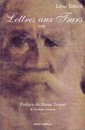 Lettres aux Tsars, de Léon Tolstoï (inédits et nouvelles traductions)