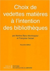 Choix de vedettes matières à l'intention des bibliothèques