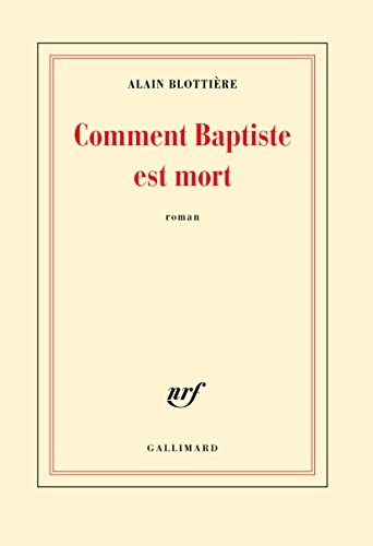 Comment Baptiste est mort - Prix Décembre 2016