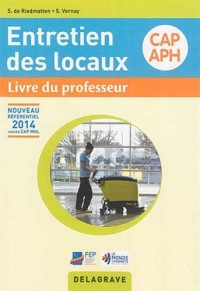 Entretien des locaux CAP APH : Livre du professeur