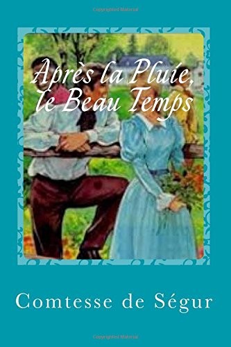 Après la Pluie, le Beau Temps [9781541259157]