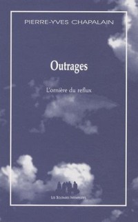 Outrages : L'ornière du reflux