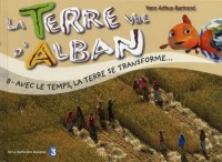 Terre Vue d'Alban 8 : La vie des Hommes à travers le monde