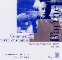 Cours au Collège de France, 1976-1977 : Comment vivre ensemble (CD)