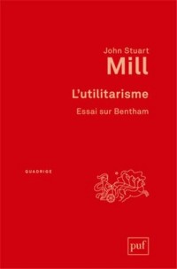 L'utilitarisme : Essai sur Bentham