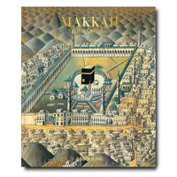 Makkah: The Holy City of Islam