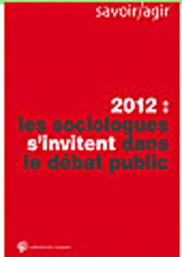 2012 : les sociologues s'invitent dans le débat