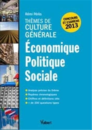 Thèmes de Culture Générale - Économie, Politique et Social - Concours et examens 2013