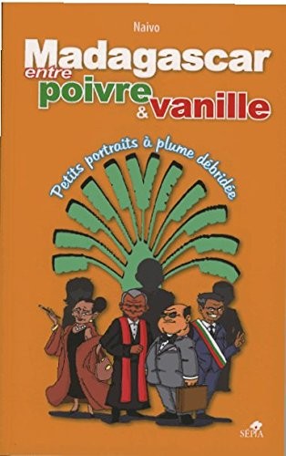 MADAGASCAR, ENTRE POIVRE ET VANILLE