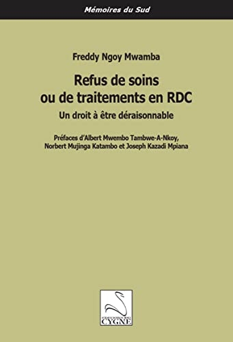 Refus de soins ou de traitements en RDC: Un droit à être déraisonnable