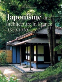 Japonisme and architecture in France: 1550-1930
