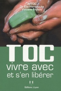 Toc : Vivre avec et s'en libérer