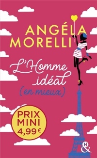 L'homme idéal (en mieux): Découvrez un grand nom de la romance à prix mini !